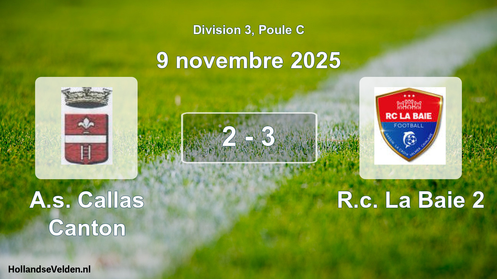 Total number of matches played: A.s. Callas Canton - R.c. La Baie 2 2 - 3 (9 November 2025)