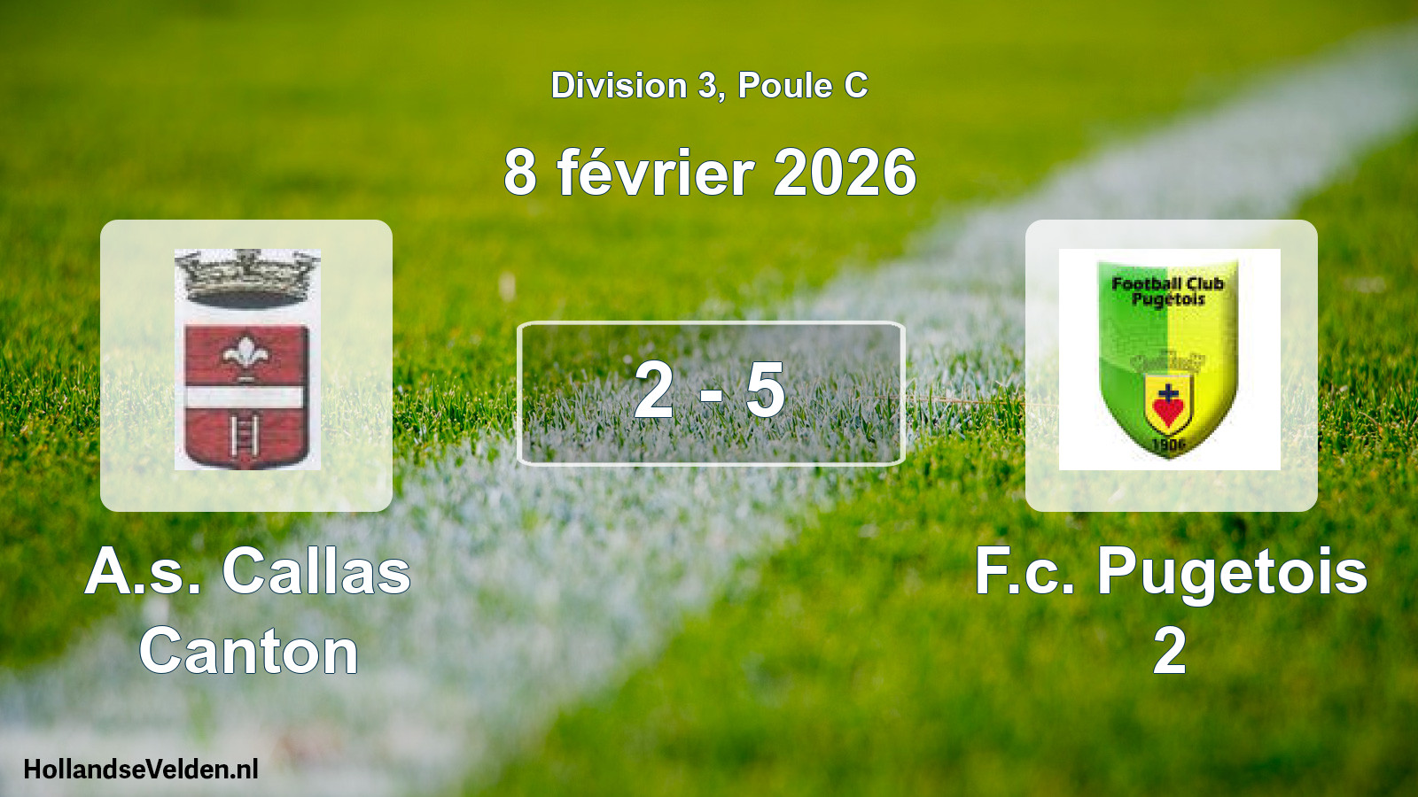 Match joué: A.s. Callas Canton - F.c. Pugetois 2 2 - 5 (8 février 2026)