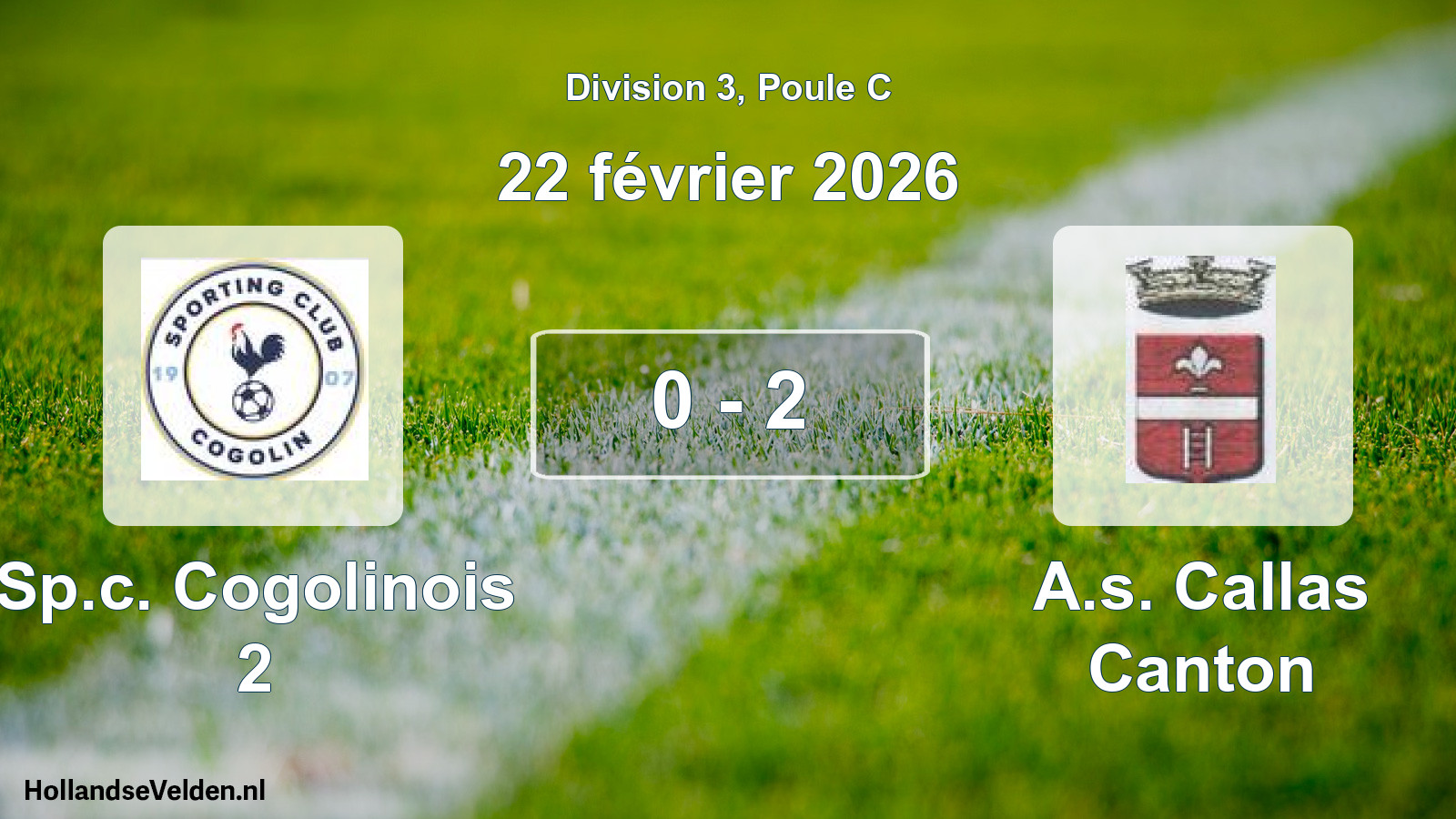Gespeelde wedstrijd: Sp.c. Cogolinois 2 - A.s. Callas Canton 0 - 2 (22 februari 2026)