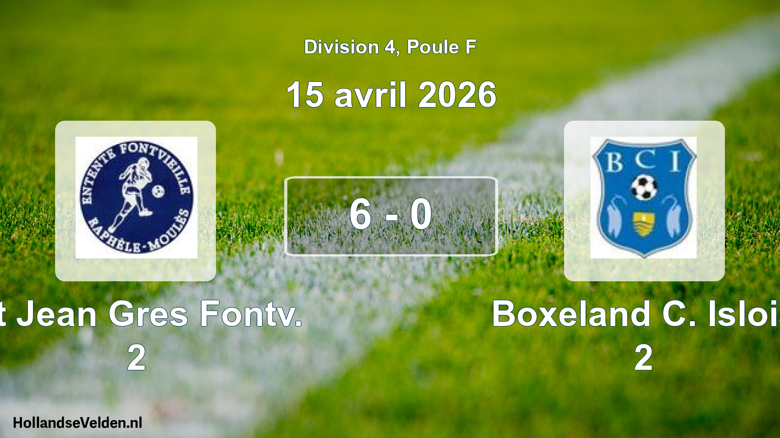 Match joué: St Jean Gres Fontv. 2 - Boxeland C. Islois 2 6 - 0 (15 avril 2026)