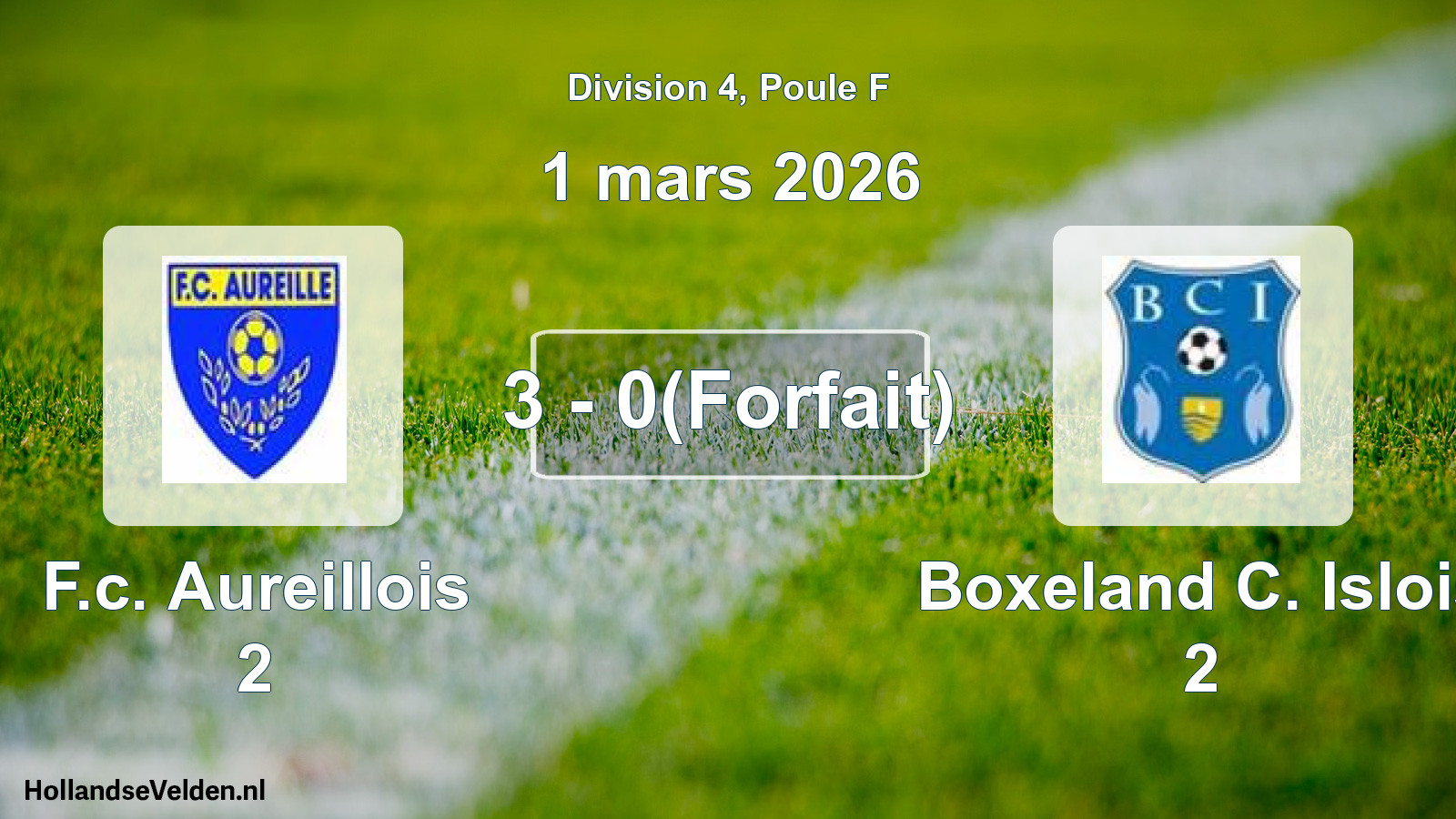 Match joué: F.c. Aureillois 2 - Boxeland C. Islois 2 3 - 0(Forfait) (1 mars 2026)