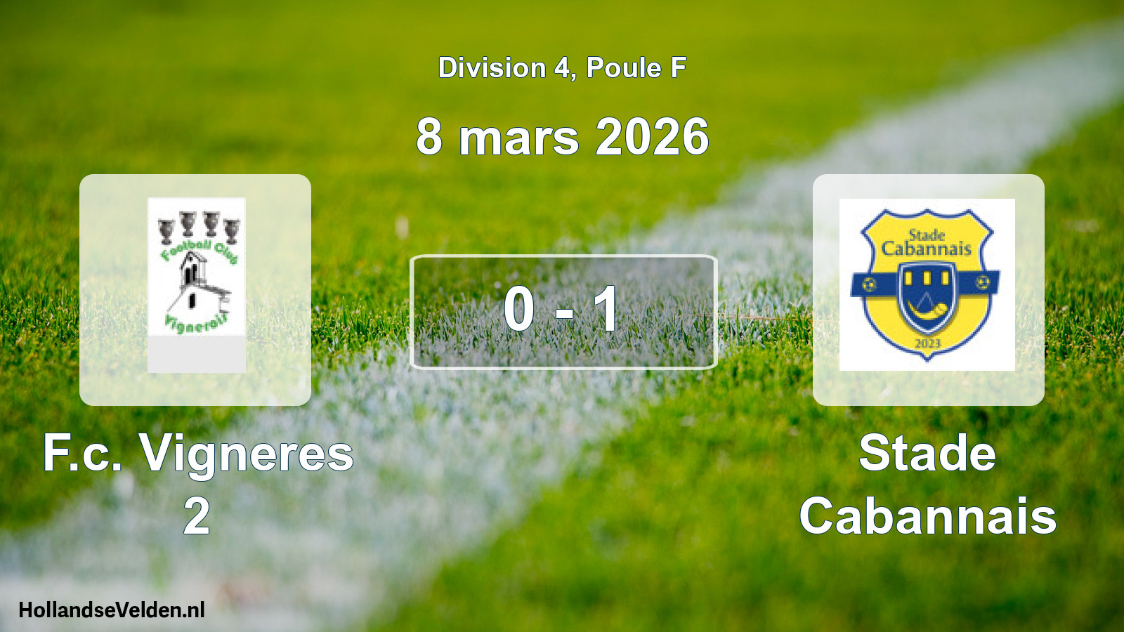 Match joué: F.c. Vigneres 2 - Stade Cabannais 0 - 1 (8 mars 2026)
