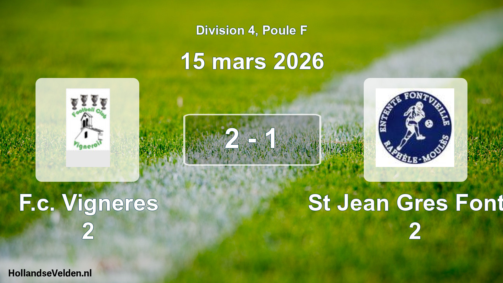 Match joué: F.c. Vigneres 2 - St Jean Gres Fontv. 2 2 - 1 (15 mars 2026)