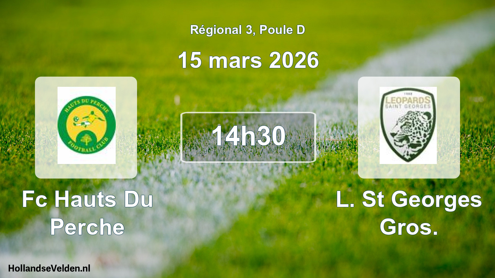 Geplande wedstrijd: Fc Hauts Du Perche - L. St Georges Gros. (15 maart 2026)