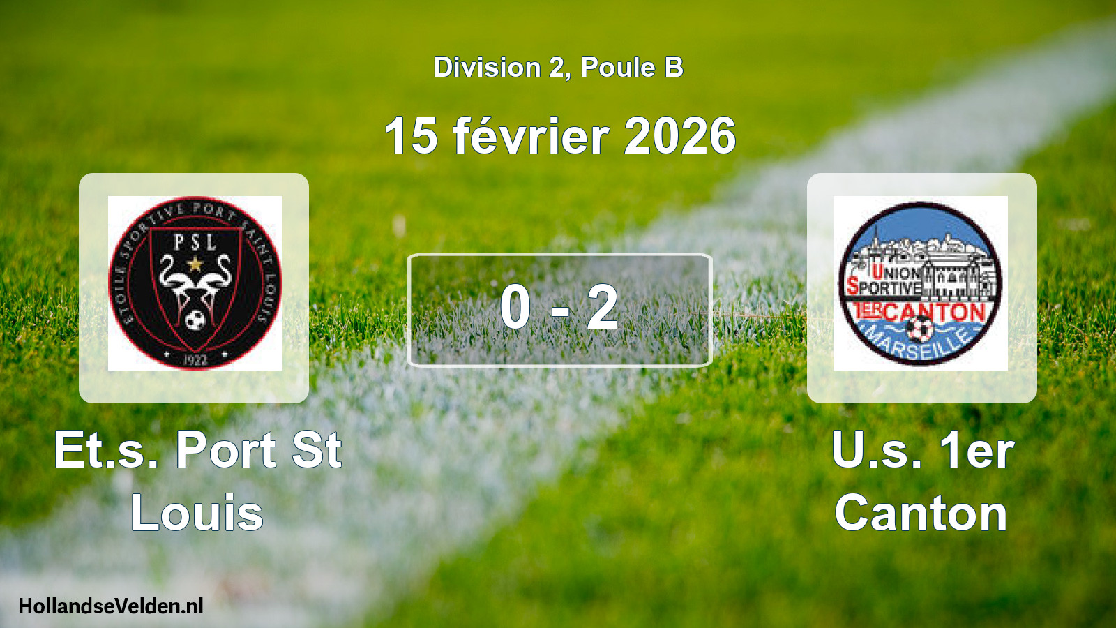 Match joué: Et.s. Port St Louis - U.s. 1er Canton 0 - 2 (15 février 2026)