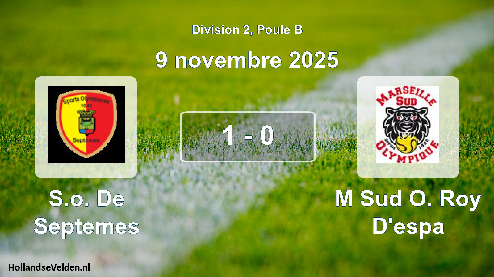 Total number of matches played: S.o. De Septemes - M Sud O. Roy D'espa 1 - 0 (9 November 2025)