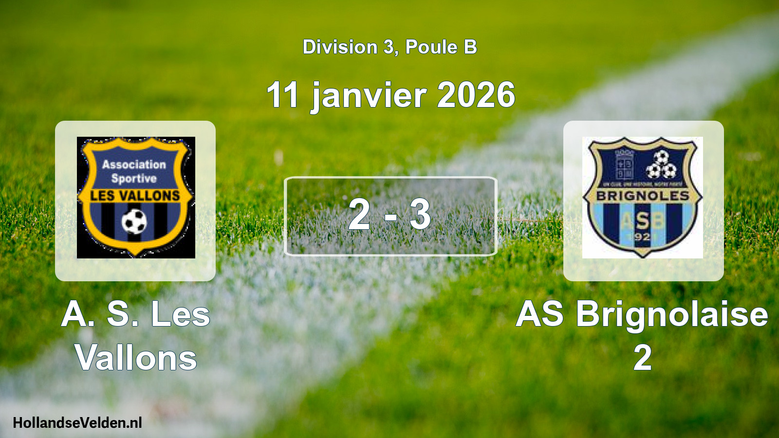 Gespeelde wedstrijd: A. S. Les Vallons - AS Brignolaise 2 2 - 3 (11 januari 2026)
