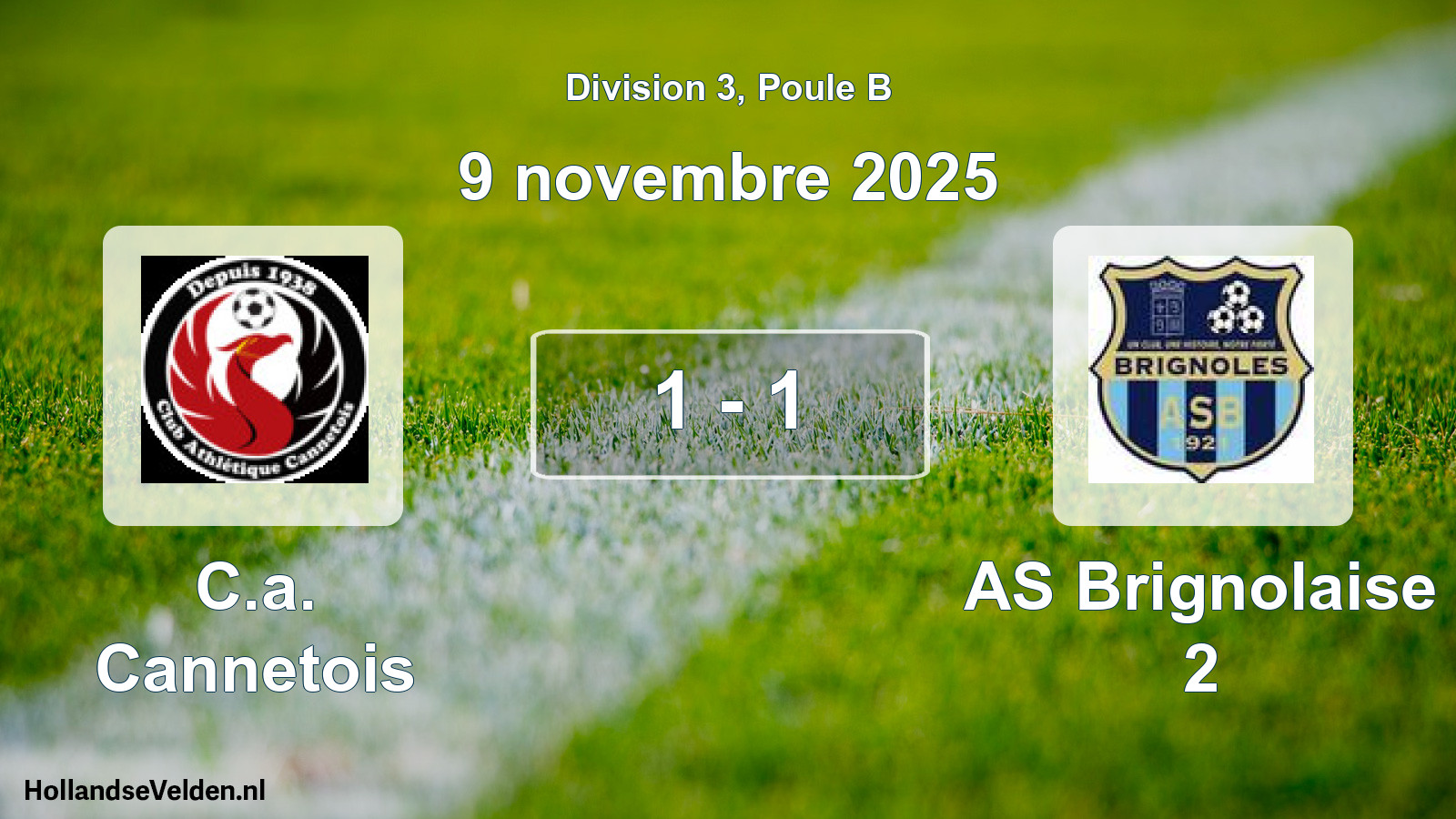 Total number of matches played: C.a. Cannetois - AS Brignolaise 2 1 - 1 (9 November 2025)
