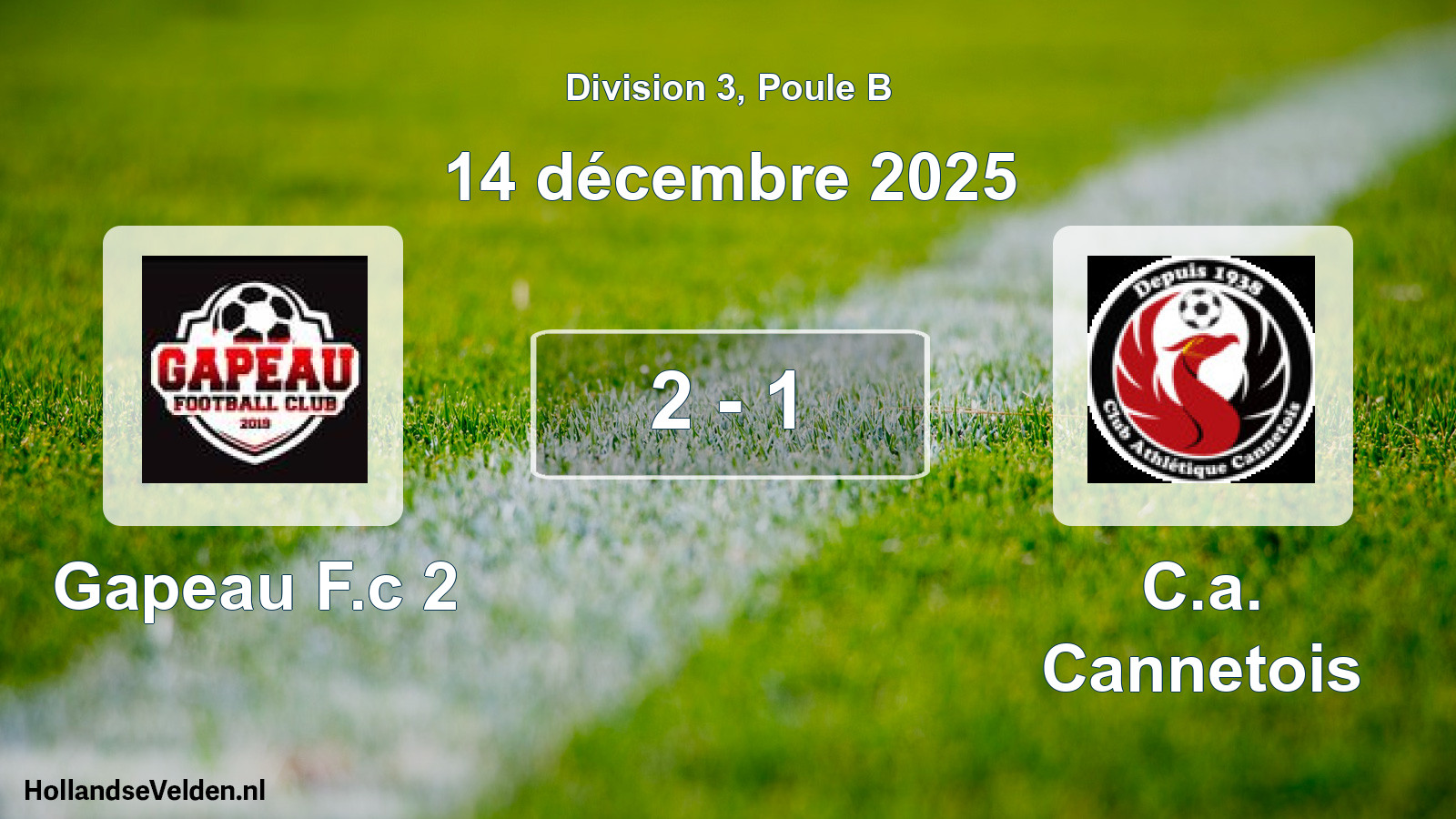 Total number of matches played: Gapeau F.c 2 - C.a. Cannetois 2 - 1 (14 December 2025)