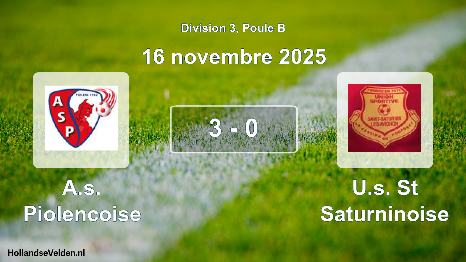 Total number of matches played: A.s. Piolencoise - U.s. St Saturninoise 3 - 0 (16 November 2025)
