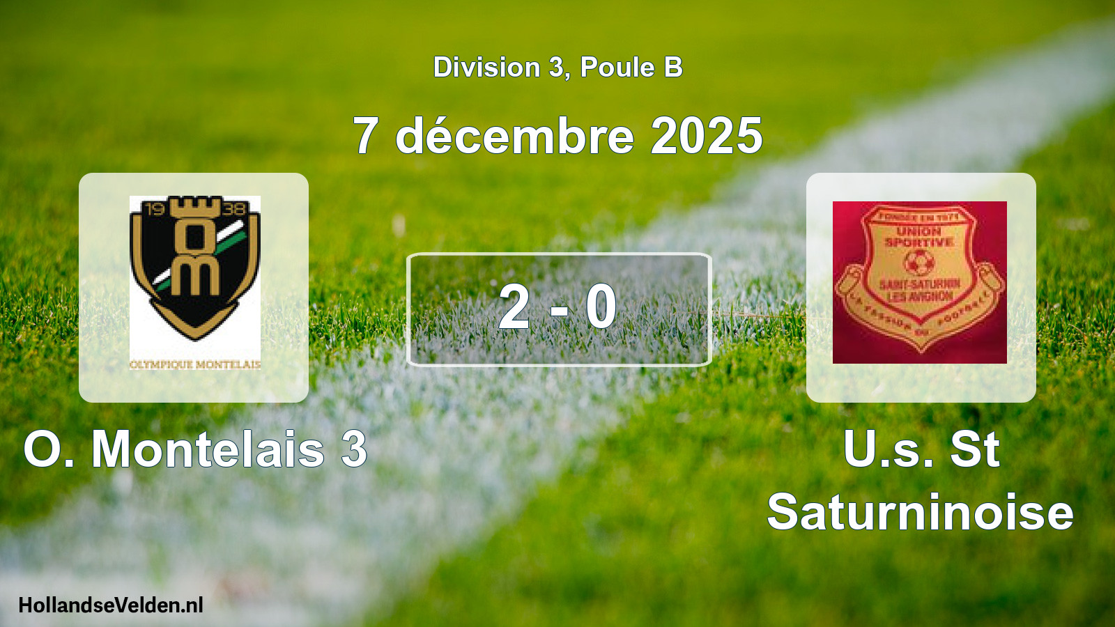 Match joué: O. Montelais 3 - U.s. St Saturninoise 2 - 0 (7 décembre 2025)