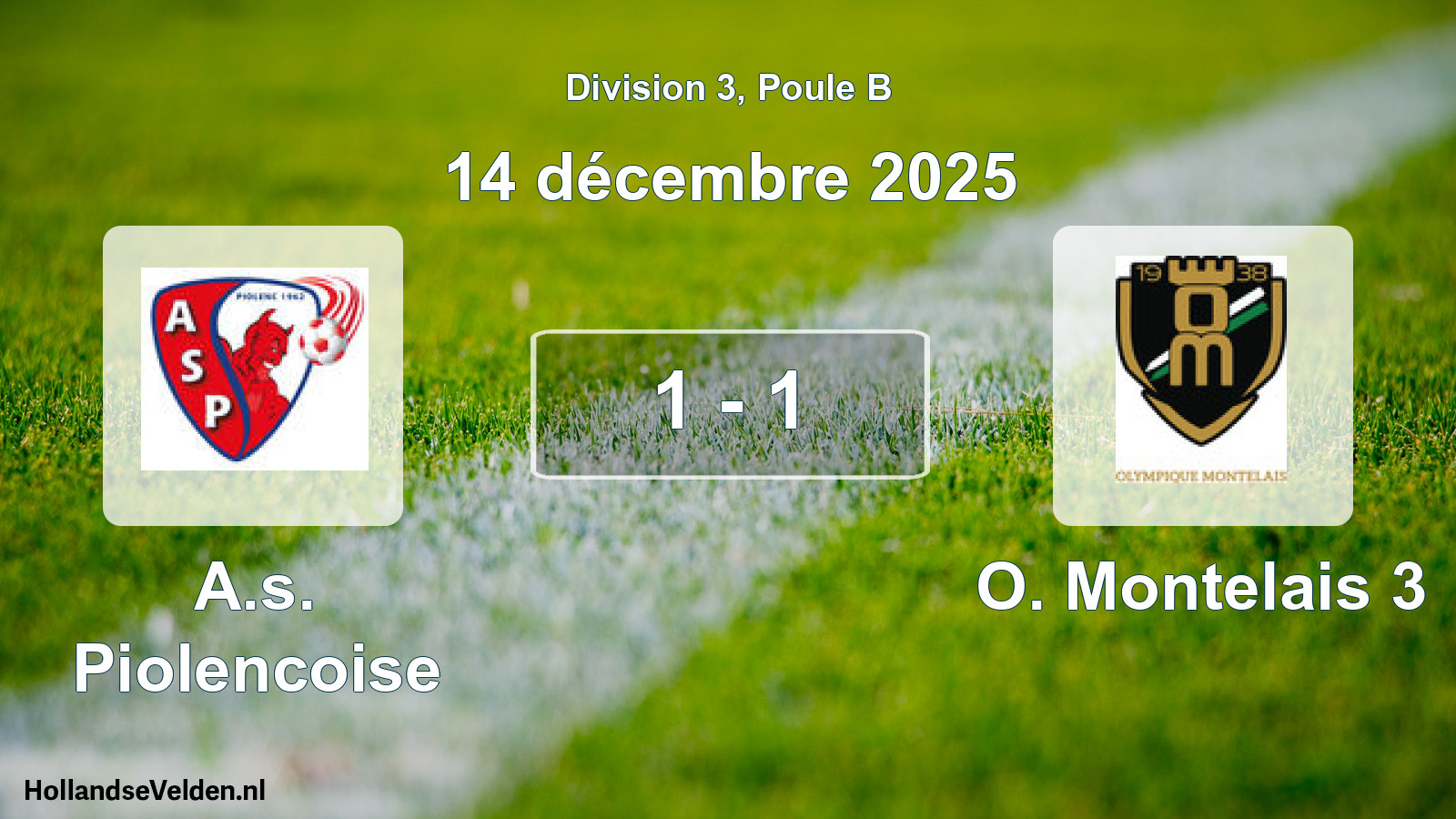 Match joué: A.s. Piolencoise - O. Montelais 3 1 - 1 (14 décembre 2025)