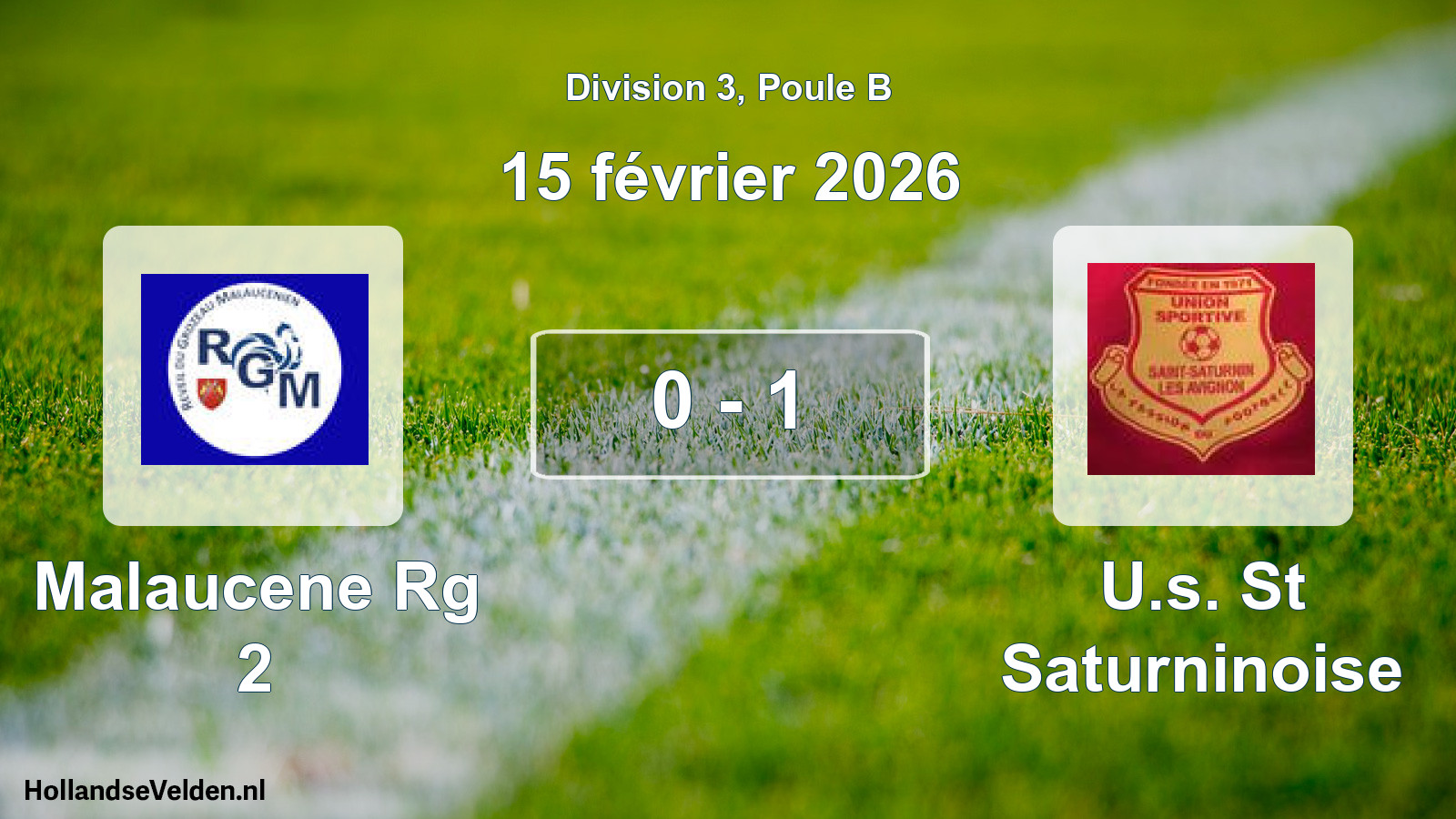 Gespeelde wedstrijd: Malaucene Rg 2 - U.s. St Saturninoise 0 - 1 (15 februari 2026)