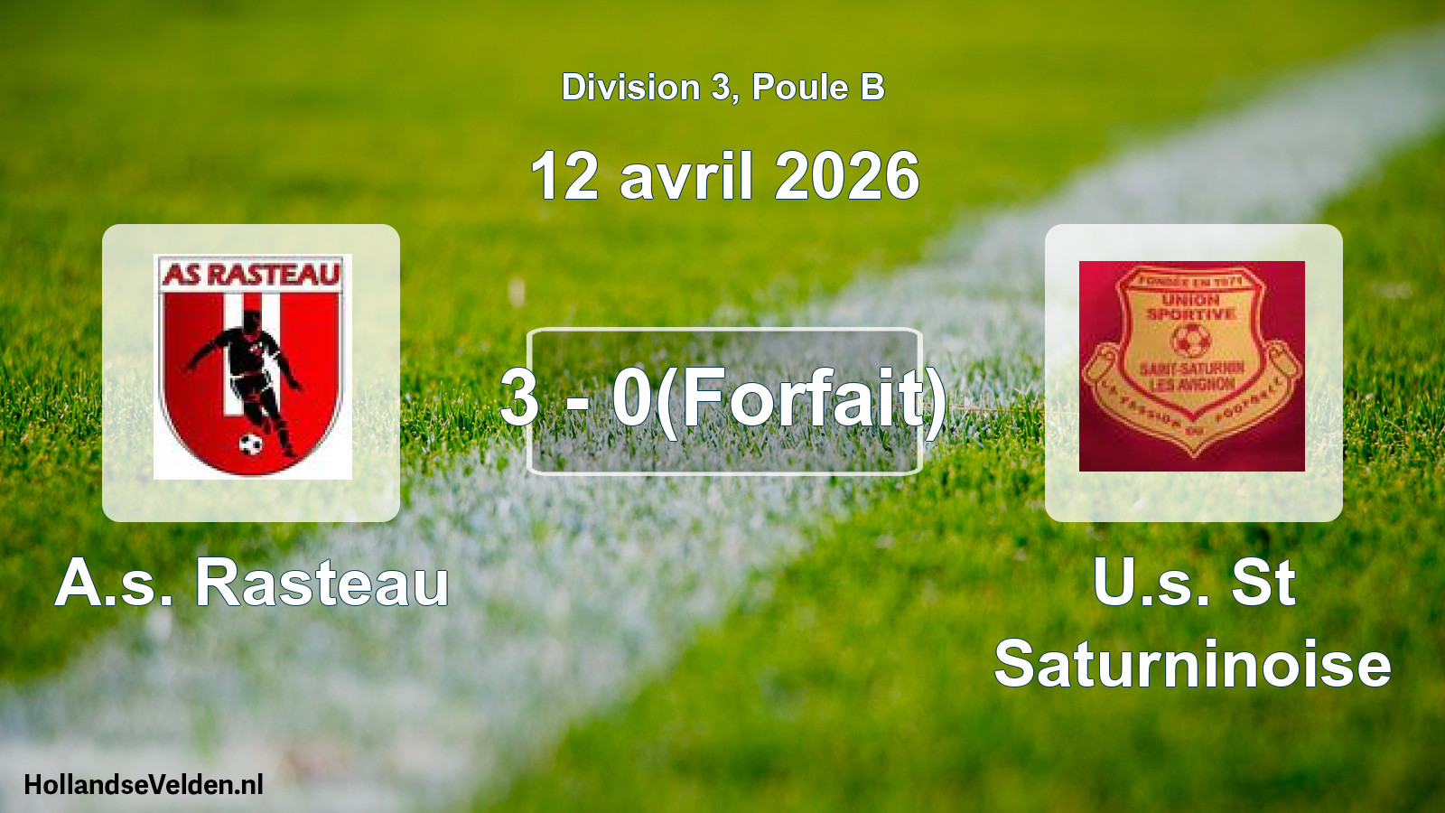 Match joué: A.s. Rasteau - U.s. St Saturninoise 3 - 0(Forfait) (12 avril 2026)