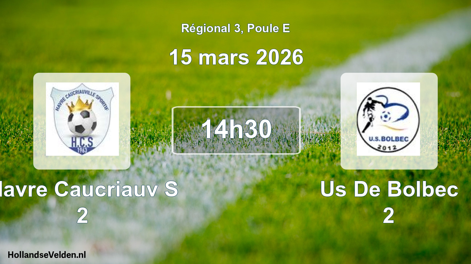 Geplande wedstrijd: Havre Caucriauv S 2 - Us De Bolbec 2 (15 maart 2026)