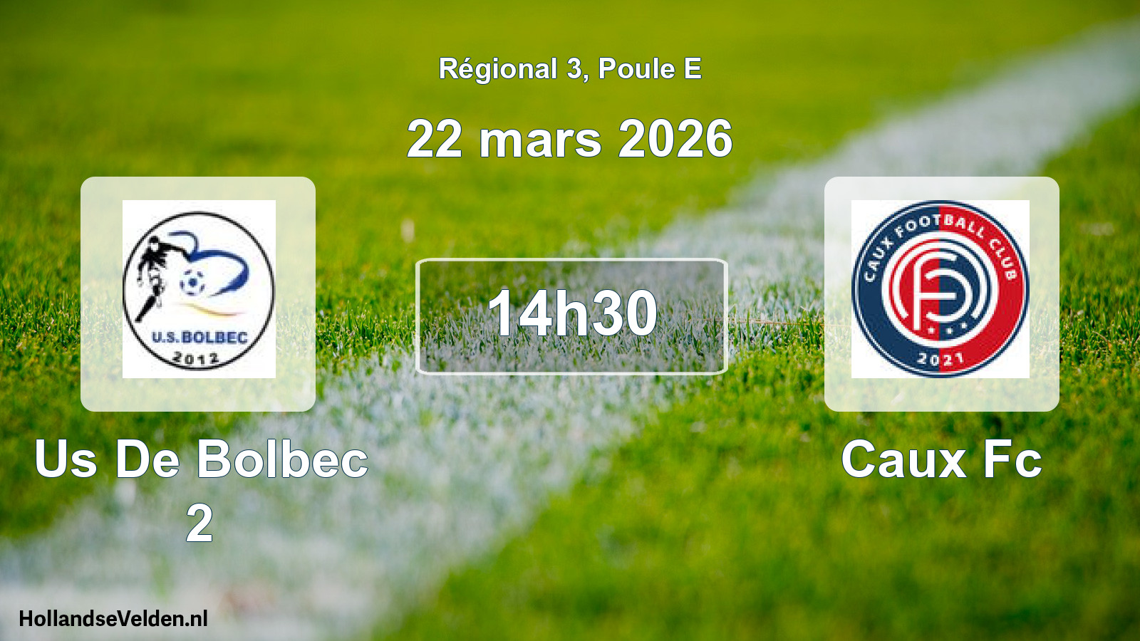 Geplande wedstrijd: Us De Bolbec 2 - Caux Fc (22 mars 2026)