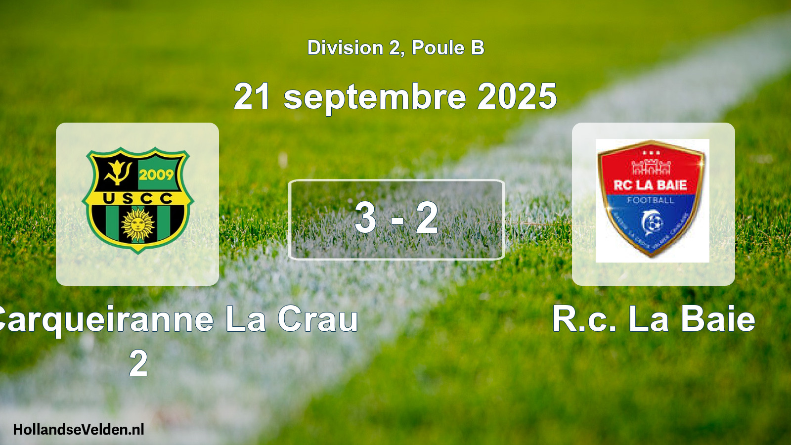 Total number of matches played: US Carqueiranne La Crau 2 - R.c. La Baie 3 - 2 (21 September 2025)