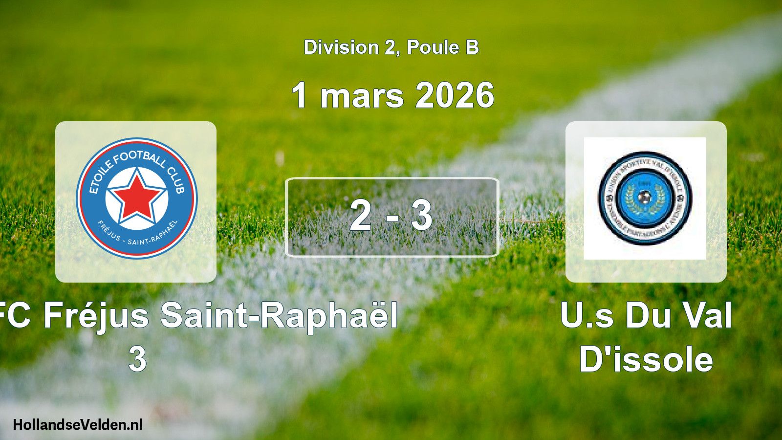 Match joué: Étoile FC Fréjus Saint-Raphaël 3 - U.s Du Val D'issole 2 - 3 (1 mars 2026)