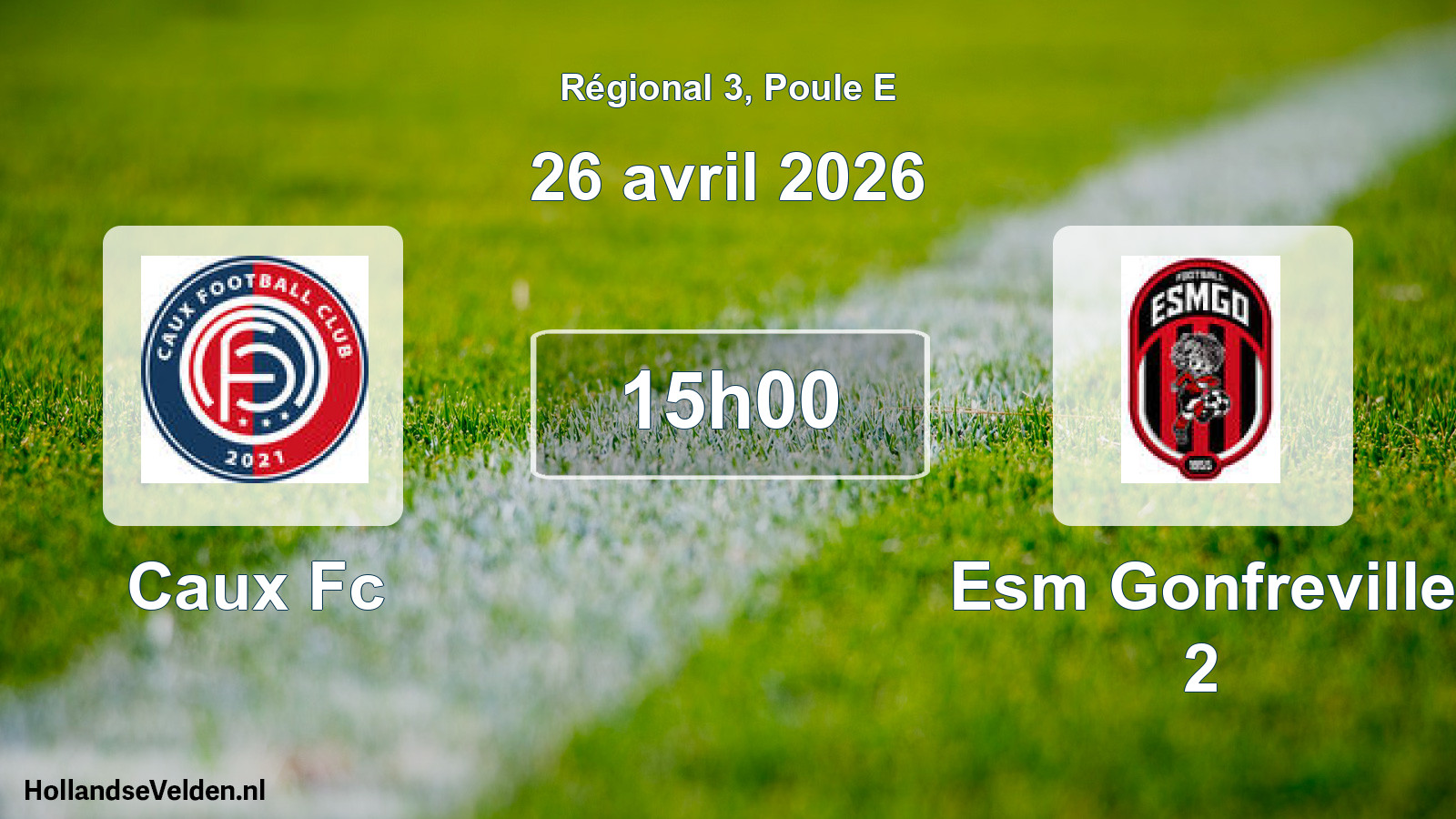 Geplande wedstrijd: Caux Fc - Esm Gonfreville 2 (26 avril 2026)