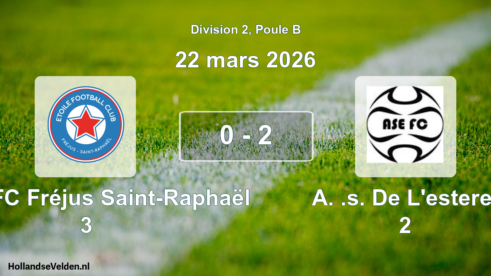 Match joué: Étoile FC Fréjus Saint-Raphaël 3 - A. .s. De L'esterel 2 0 - 2 (22 mars 2026)