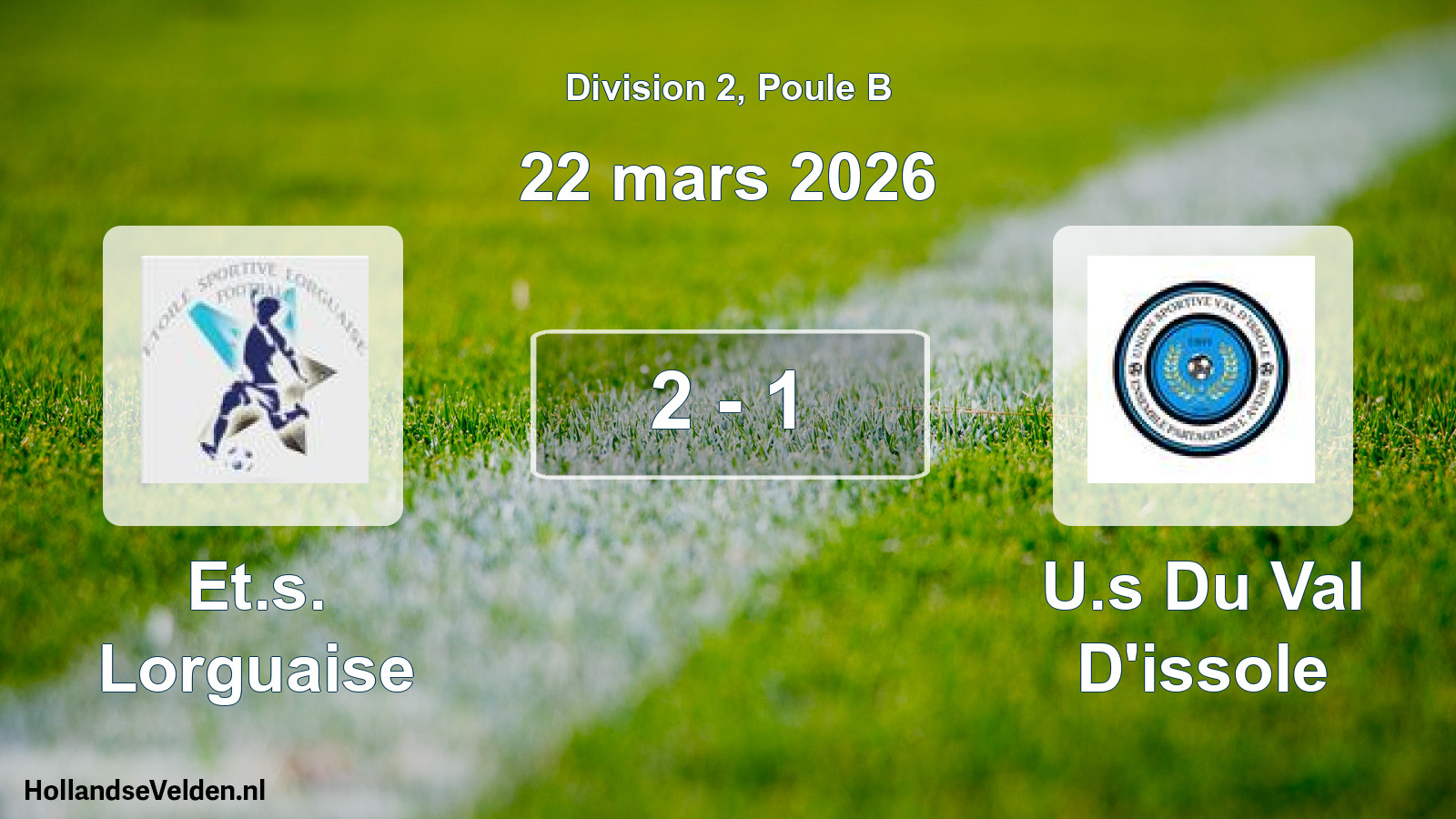 Match joué: Et.s. Lorguaise - U.s Du Val D'issole 2 - 1 (22 mars 2026)