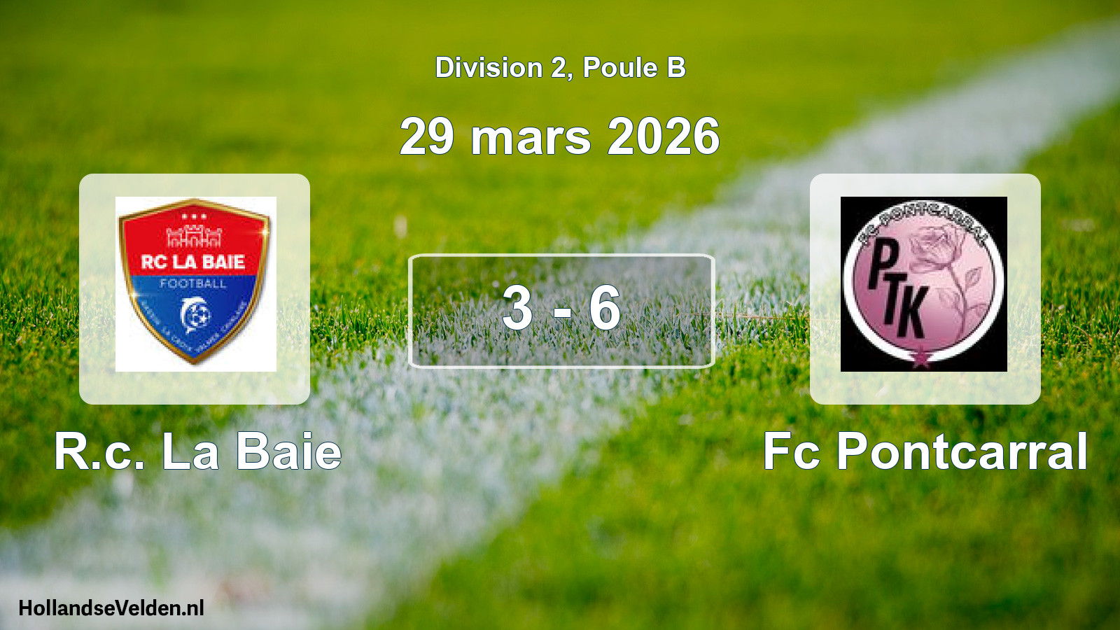 Match joué: R.c. La Baie - Fc Pontcarral 3 - 6 (29 mars 2026)