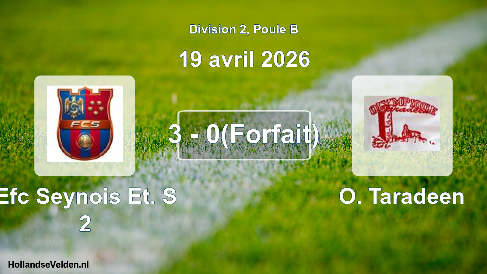 Match joué: Efc Seynois Et. S 2 - O. Taradeen 3 - 0(Forfait) (19 avril 2026)