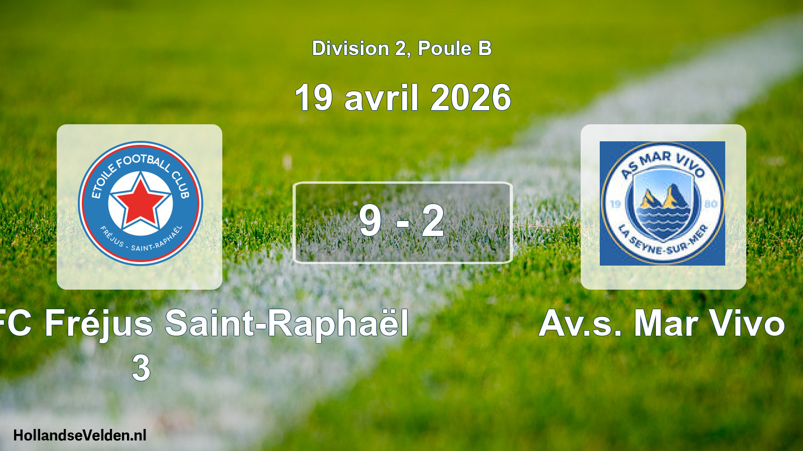 Match joué: Étoile FC Fréjus Saint-Raphaël 3 - Av.s. Mar Vivo 9 - 2 (19 avril 2026)
