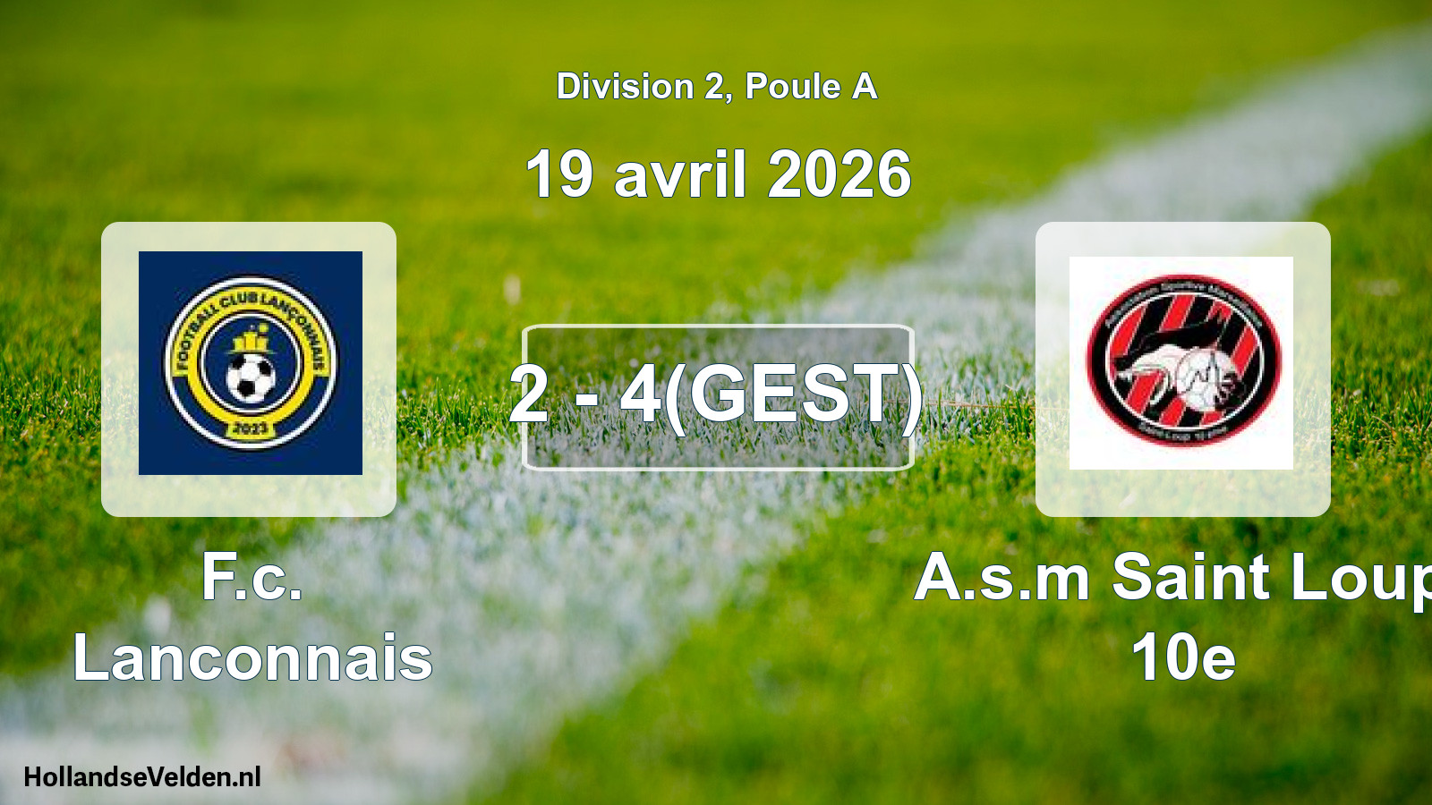 Abandoned match: F.c. Lanconnais - A.s.m Saint Loup 10e (19 April 2026)