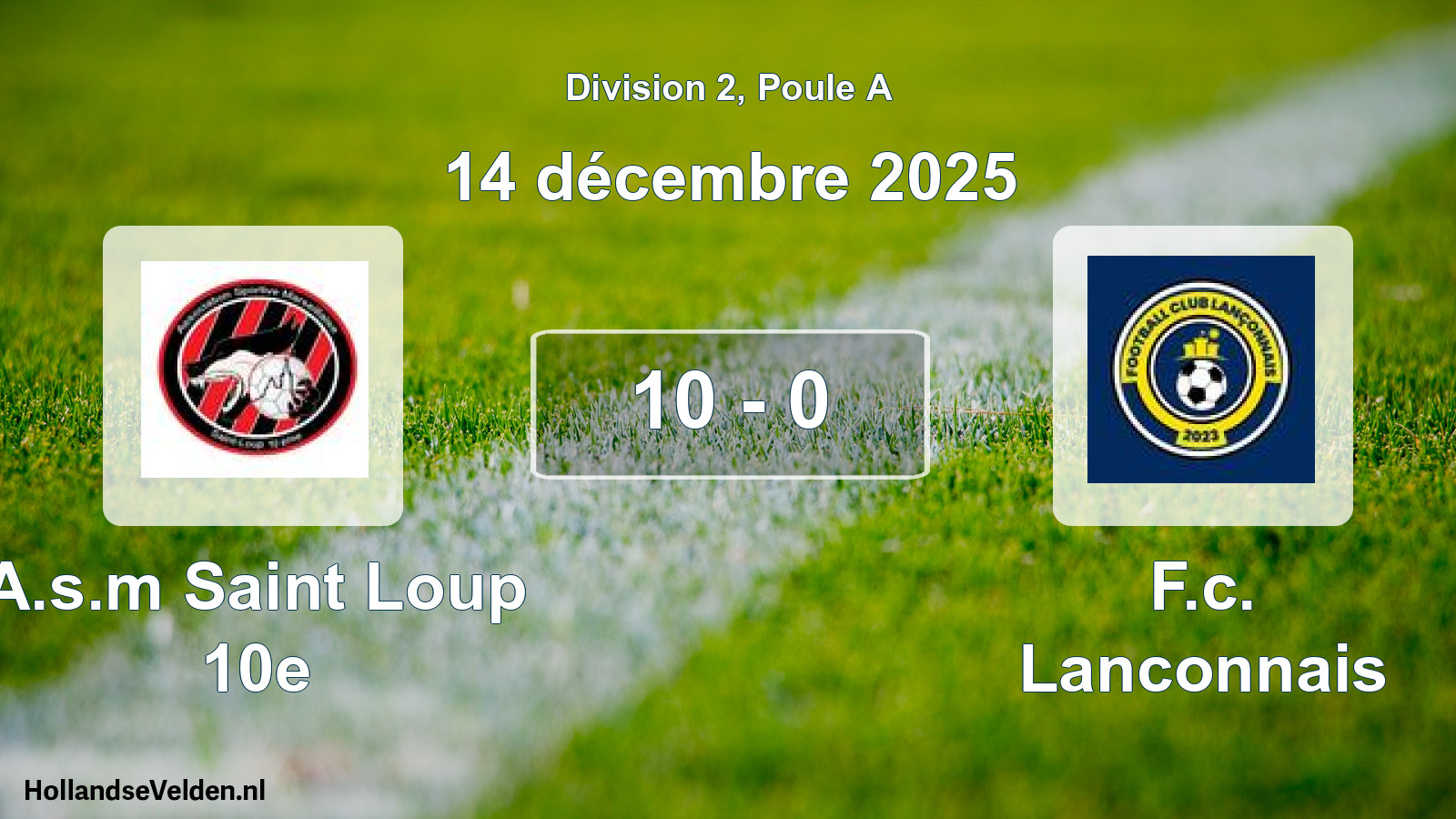 Total number of matches played: A.s.m Saint Loup 10e - F.c. Lanconnais 10 - 0 (14 December 2025)