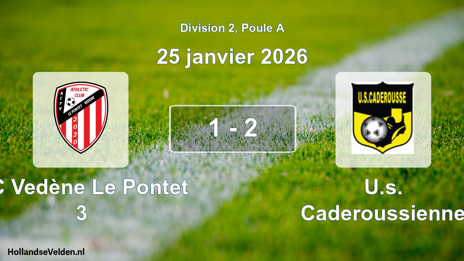 Match joué: AC Vedène Le Pontet 3 - U.s. Caderoussienne 1 - 2 (25 janvier 2026)