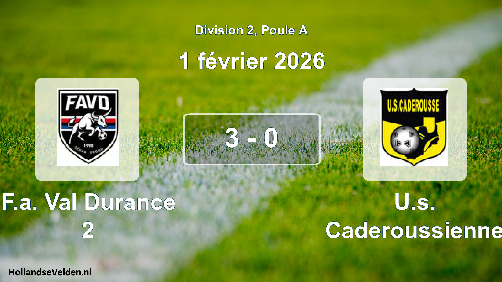 Match joué: F.a. Val Durance 2 - U.s. Caderoussienne 3 - 0 (1 février 2026)