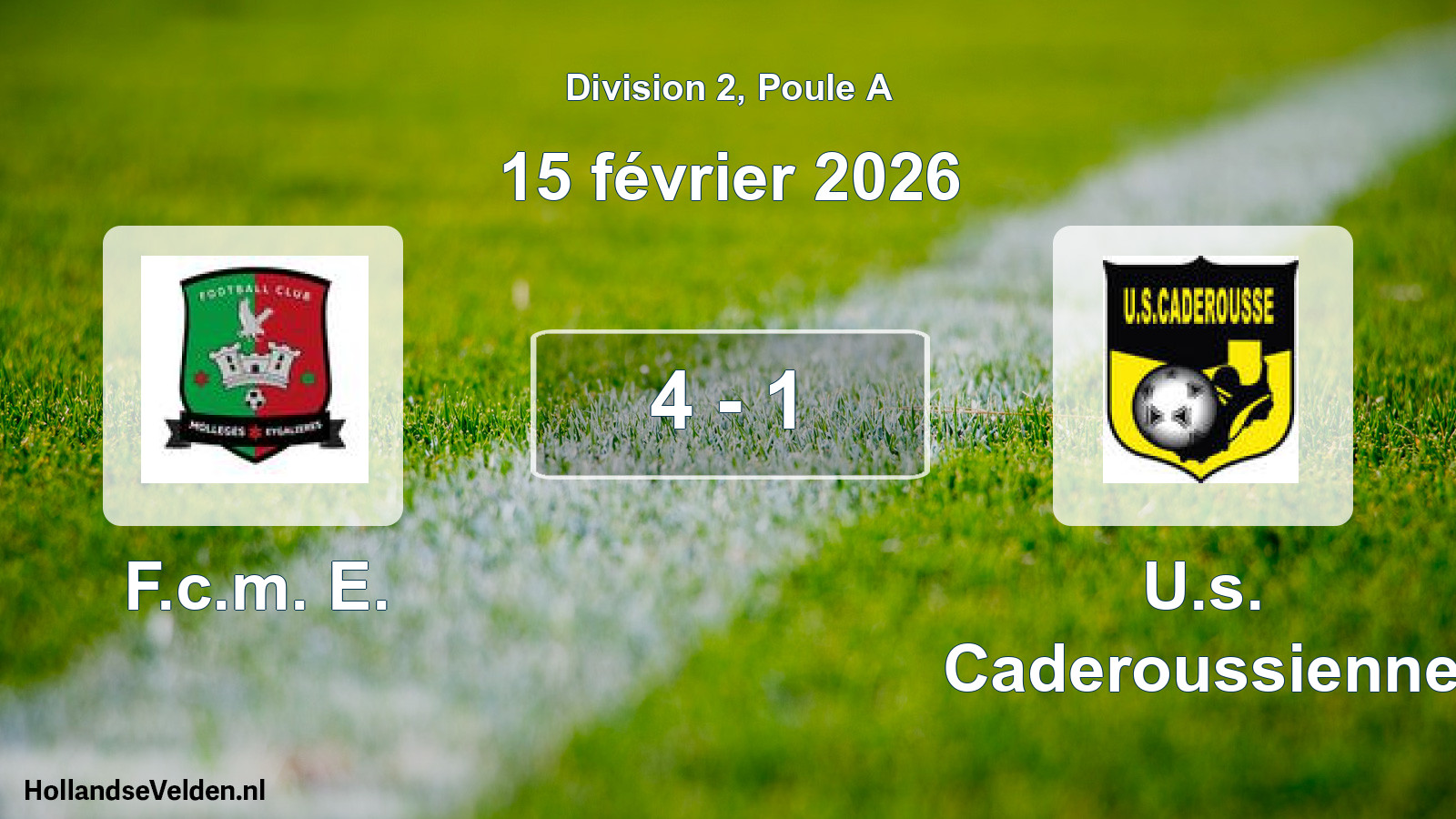 Match joué: F.c.m. E. - U.s. Caderoussienne 4 - 1 (15 février 2026)