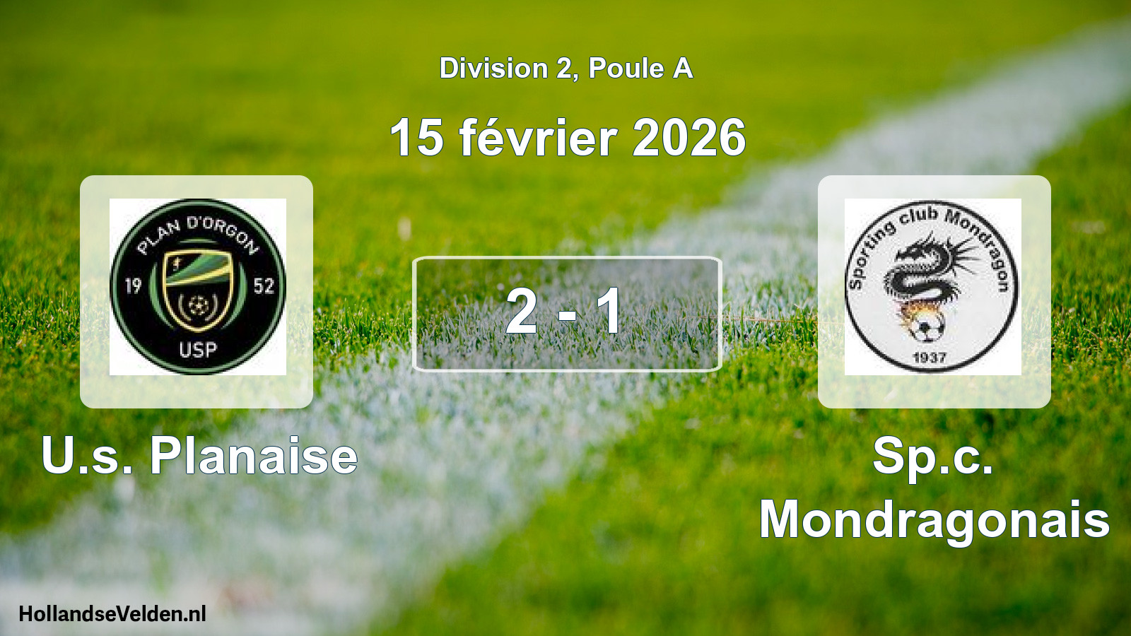 Match joué: U.s. Planaise - Sp.c. Mondragonais 2 - 1 (15 février 2026)