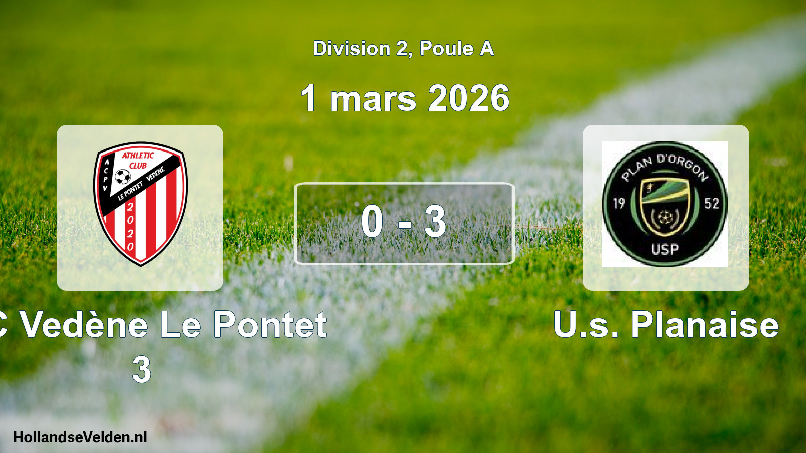 Match joué: AC Vedène Le Pontet 3 - U.s. Planaise 0 - 3 (1 mars 2026)
