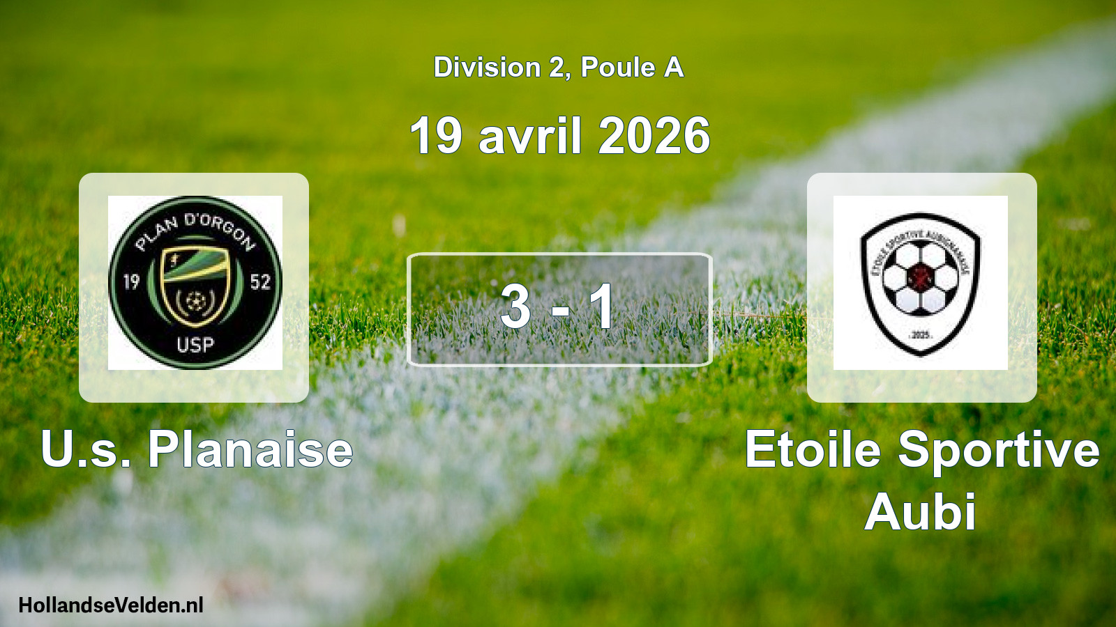 Match joué: U.s. Planaise - Etoile Sportive Aubi 3 - 1 (19 avril 2026)