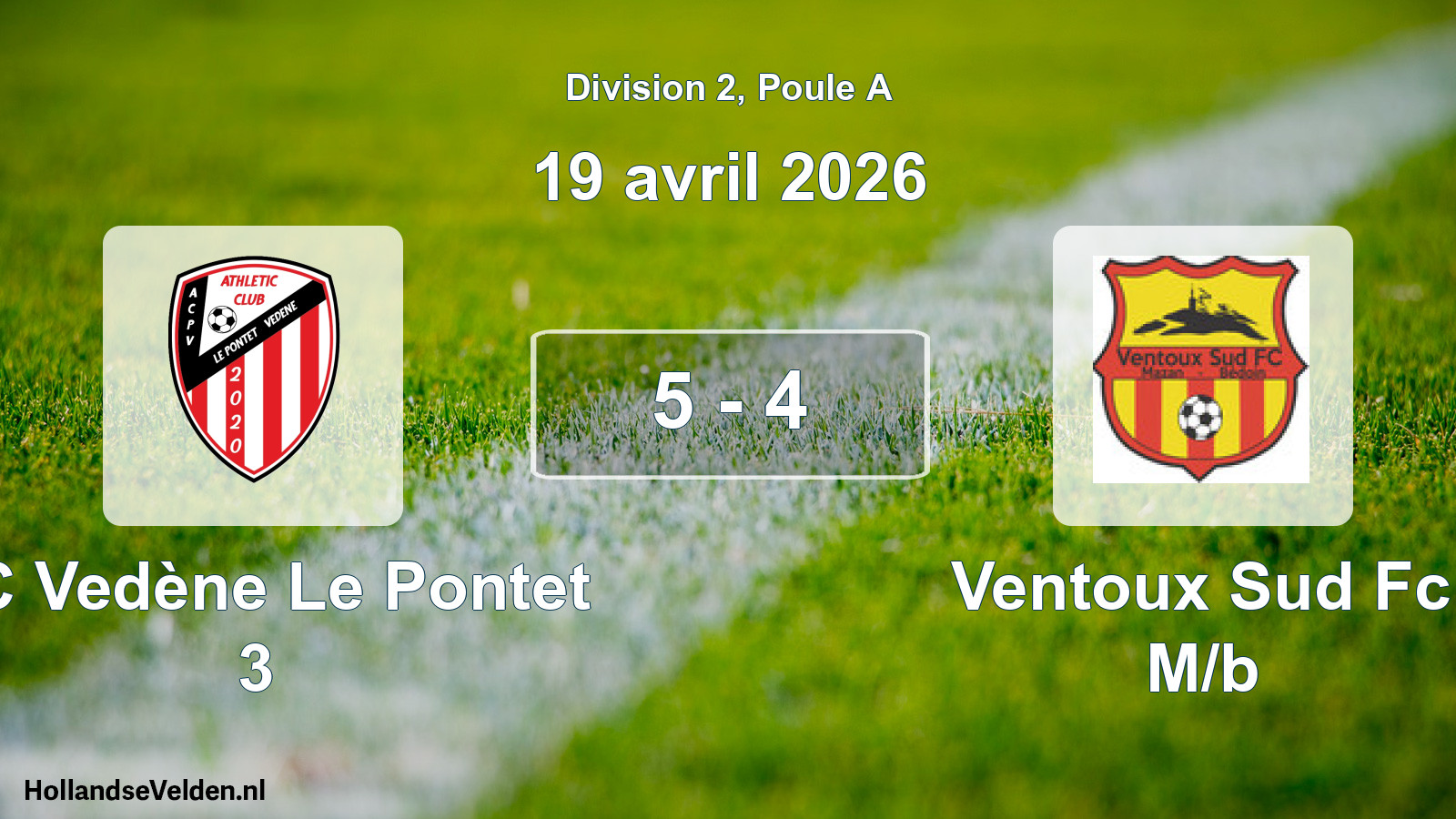 Match joué: AC Vedène Le Pontet 3 - Ventoux Sud Fc M/b 5 - 4 (19 avril 2026)