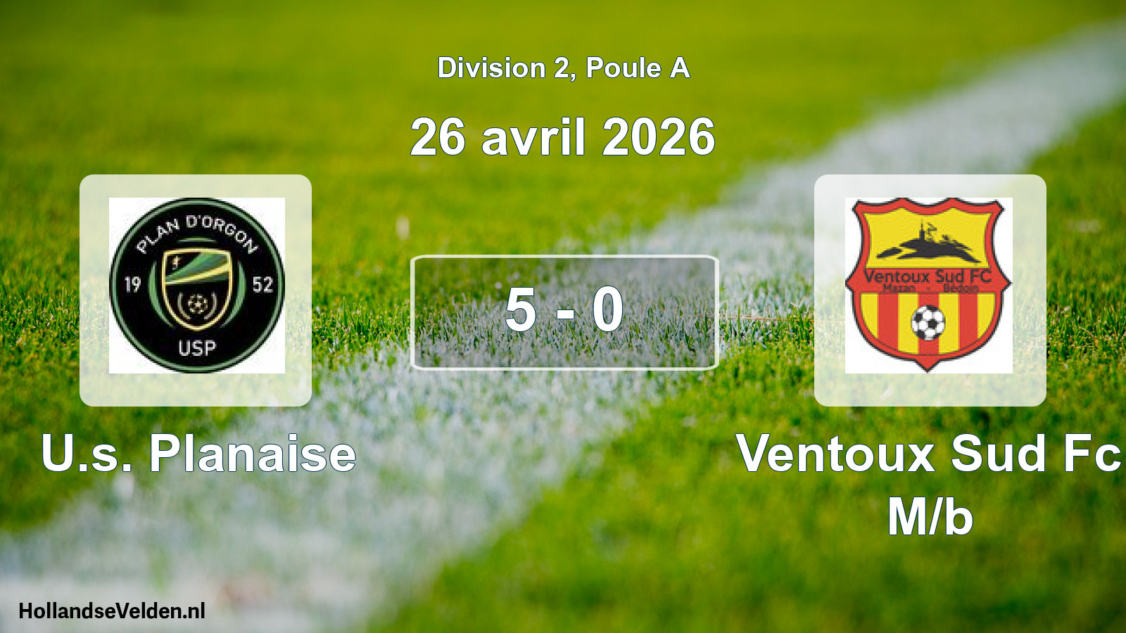Total number of matches played: U.s. Planaise - Ventoux Sud Fc M/b 5 - 0 (26 April 2026)