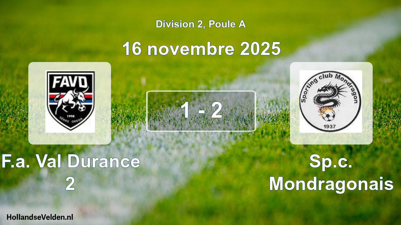 Total number of matches played: F.a. Val Durance 2 - Sp.c. Mondragonais 1 - 2 (16 November 2025)
