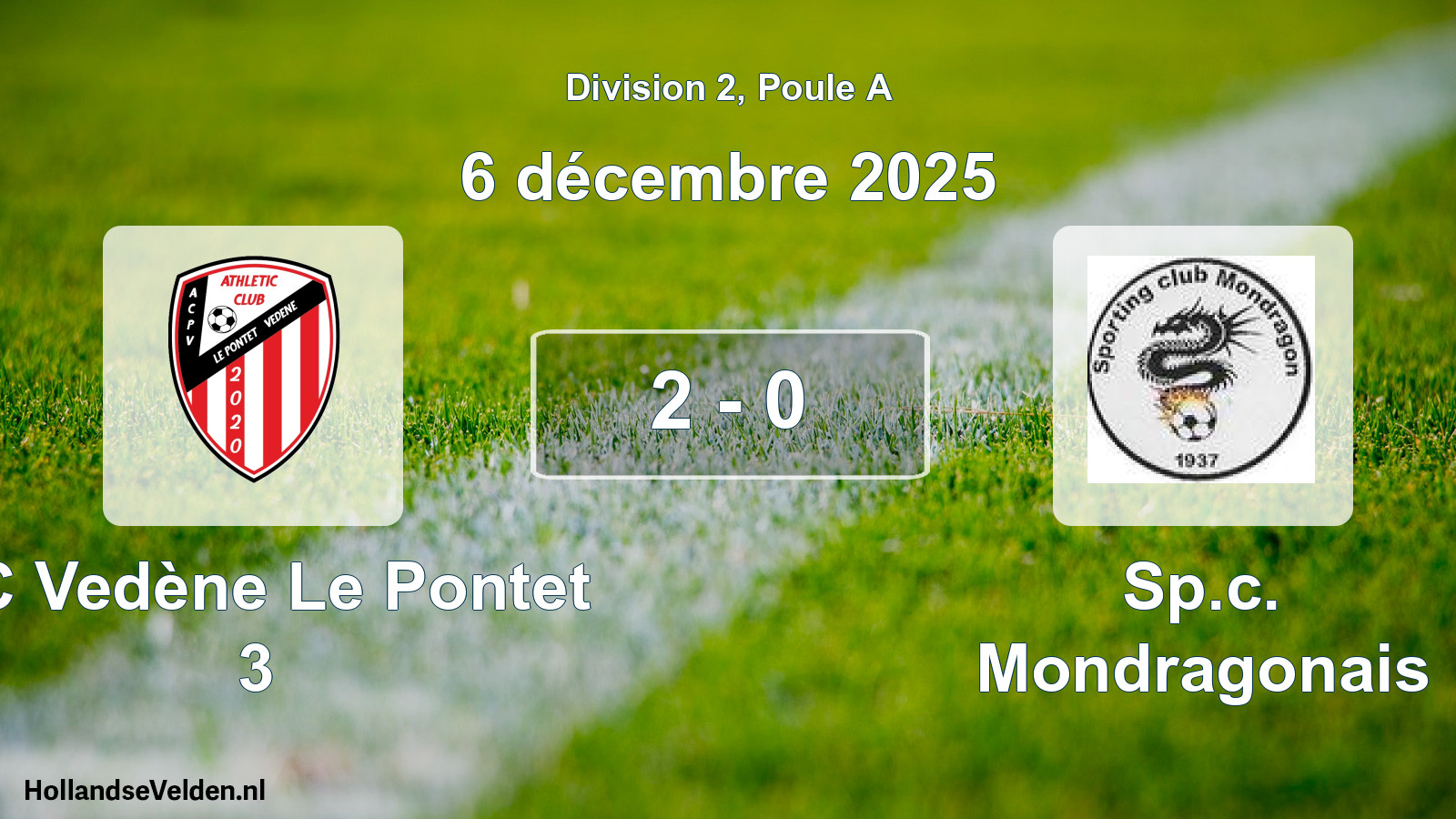 Total number of matches played: AC Vedène Le Pontet 3 - Sp.c. Mondragonais 2 - 0 (6 December 2025)