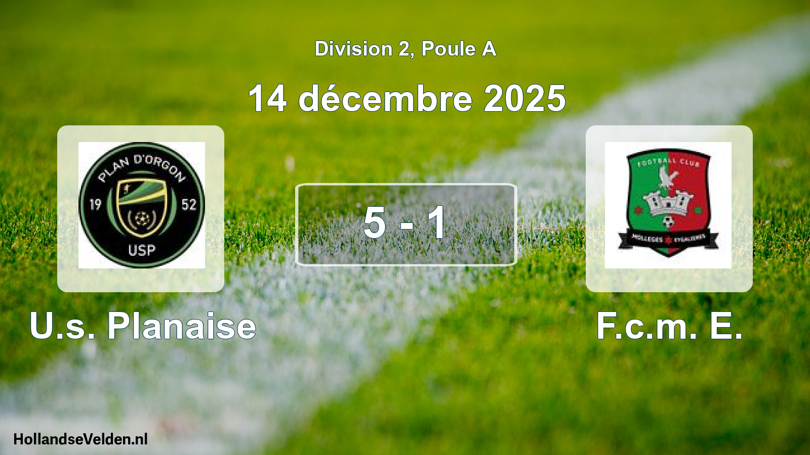 Match joué: U.s. Planaise - F.c.m. E. 5 - 1 (14 décembre 2025)