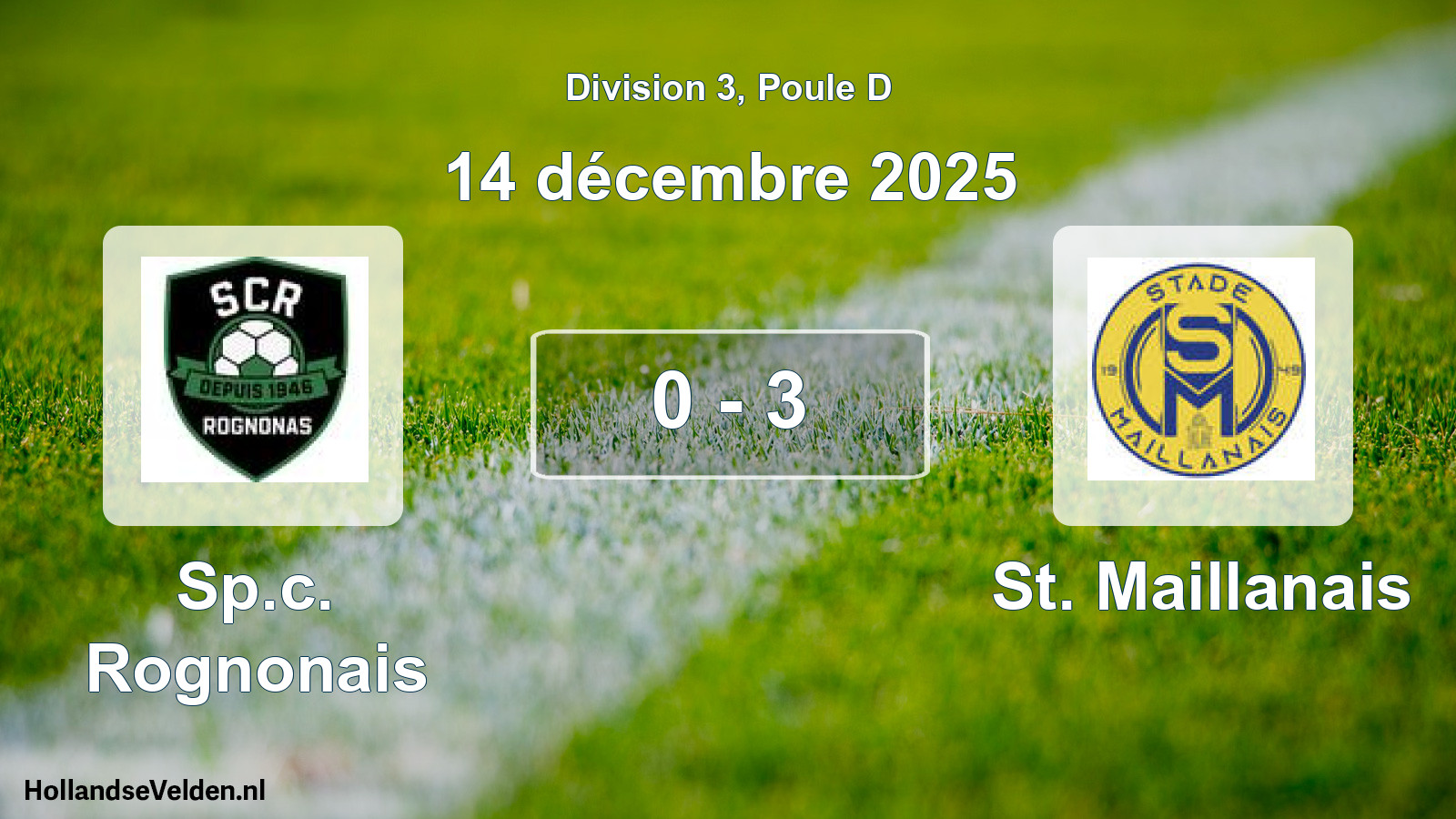 Total number of matches played: Sp.c. Rognonais - St. Maillanais 0 - 3 (14 December 2025)
