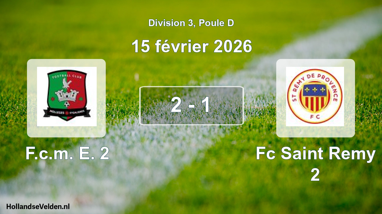 Match joué: F.c.m. E. 2 - Fc Saint Remy 2 2 - 1 (15 février 2026)