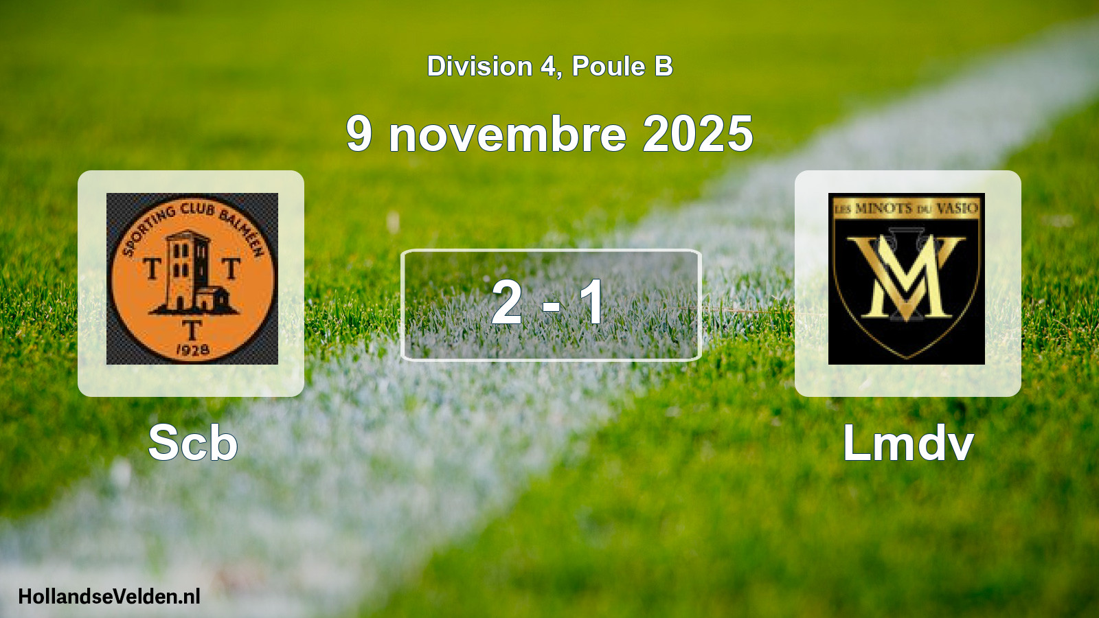 Total number of matches played: Scb - Lmdv 2 - 1 (9 November 2025)
