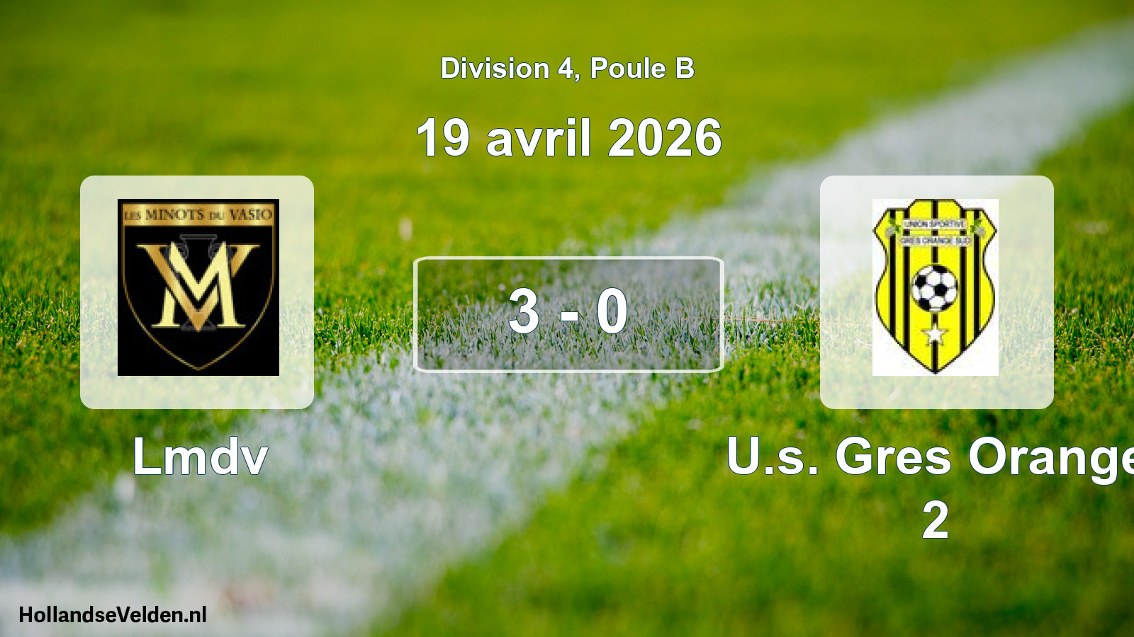 Total number of matches played: Lmdv - U.s. Gres Orange 2 3 - 0 (19 April 2026)