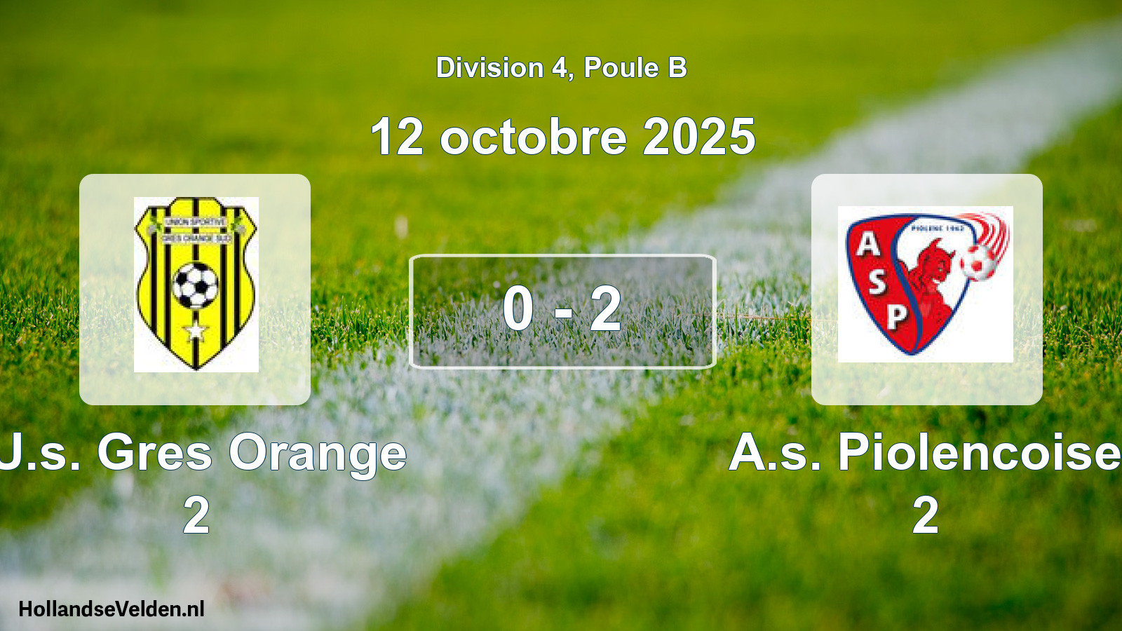 Total number of matches played: U.s. Gres Orange 2 - A.s. Piolencoise 2 0 - 2 (12 October 2025)