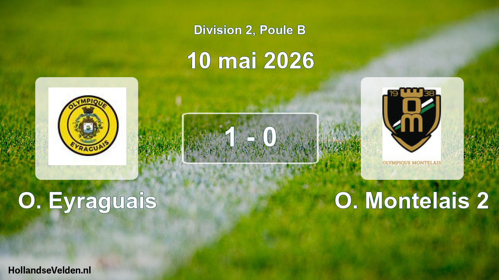 Match joué: O. Eyraguais - O. Montelais 2 1 - 0 (10 mai 2026)