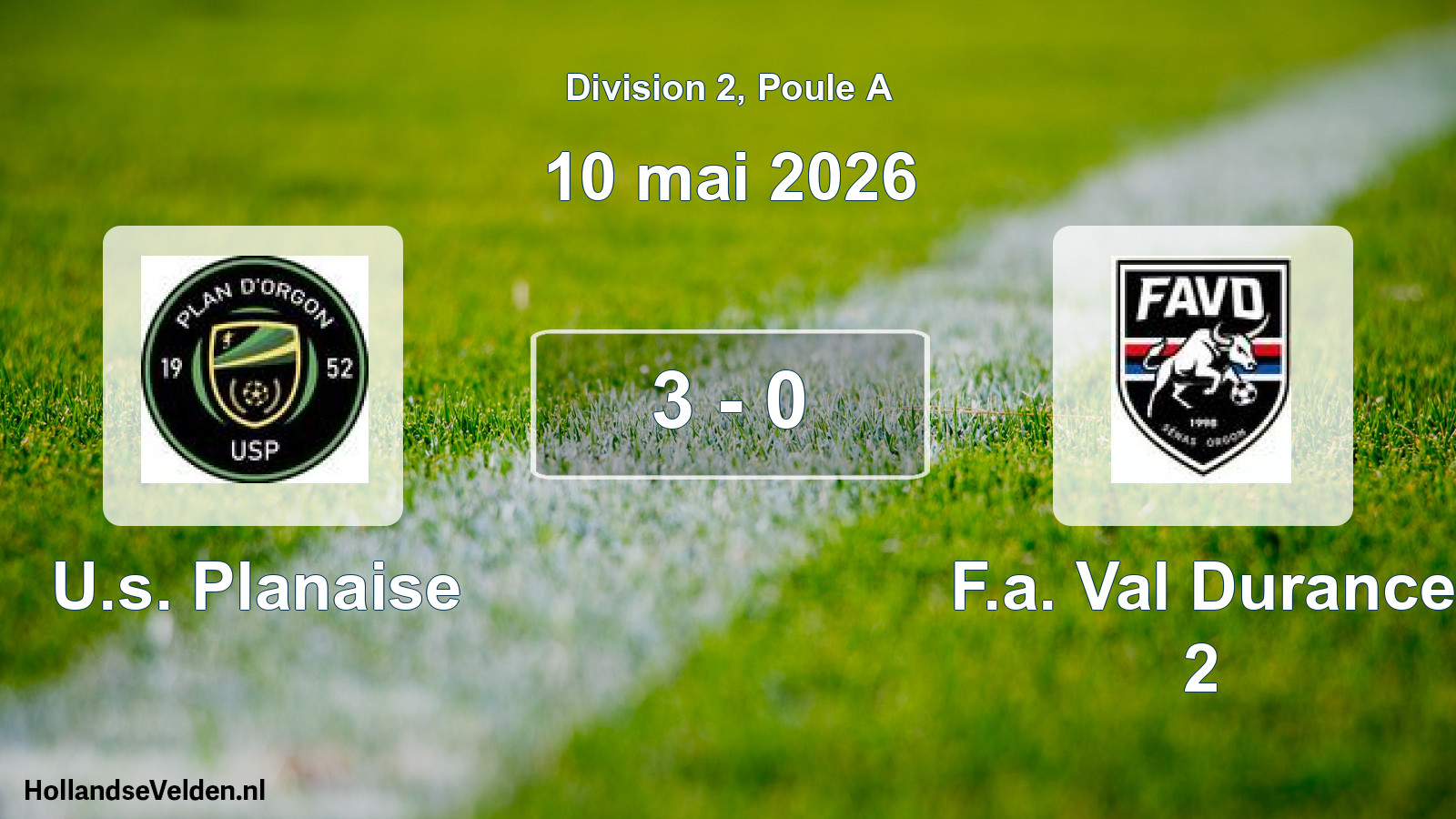 Match joué: U.s. Planaise - F.a. Val Durance 2 3 - 0 (10 mai 2026)