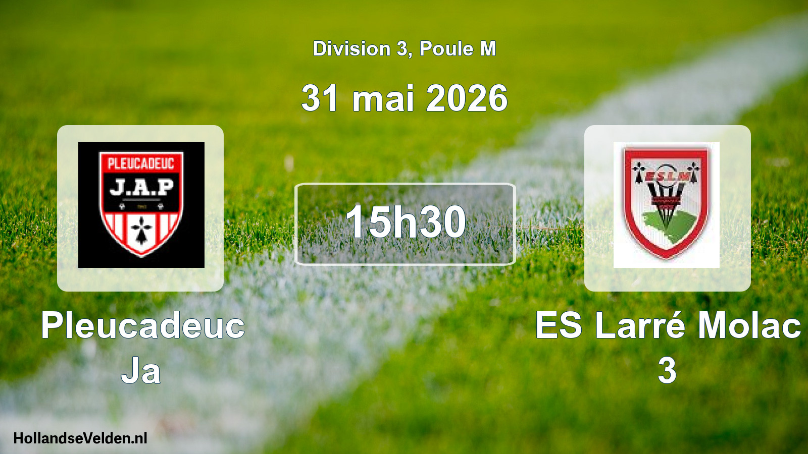 Scheduled Match: Pleucadeuc Ja - ES Larré Molac 3 (31 May 2026)