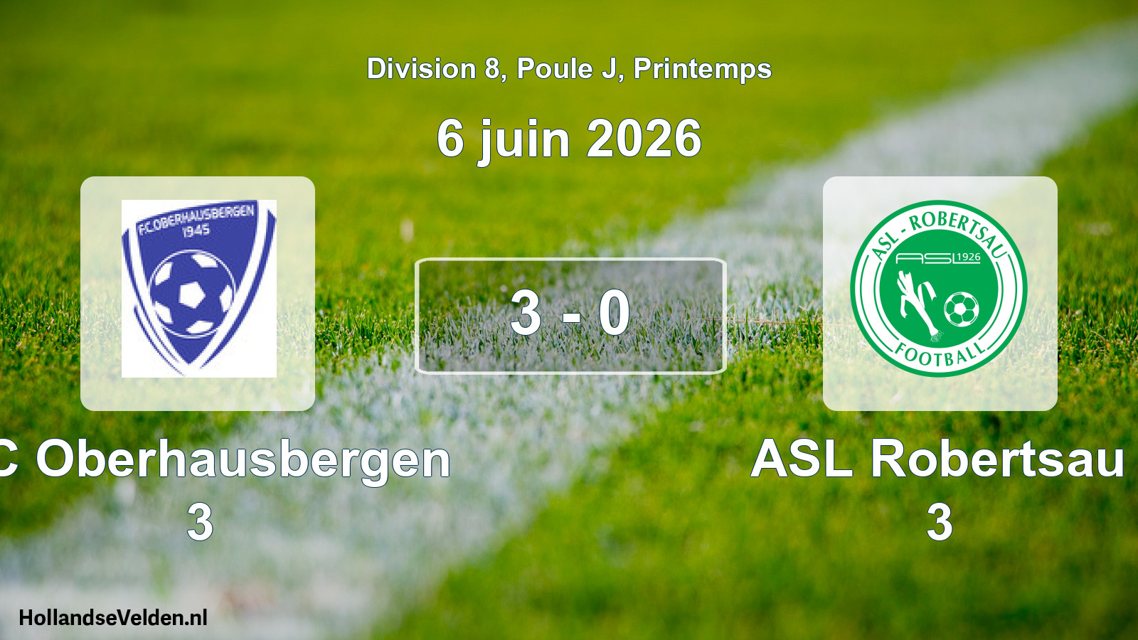 Gespeelde wedstrijd: FC Oberhausbergen 3 - ASL Robertsau 3 3 - 0 (6 juni 2026)